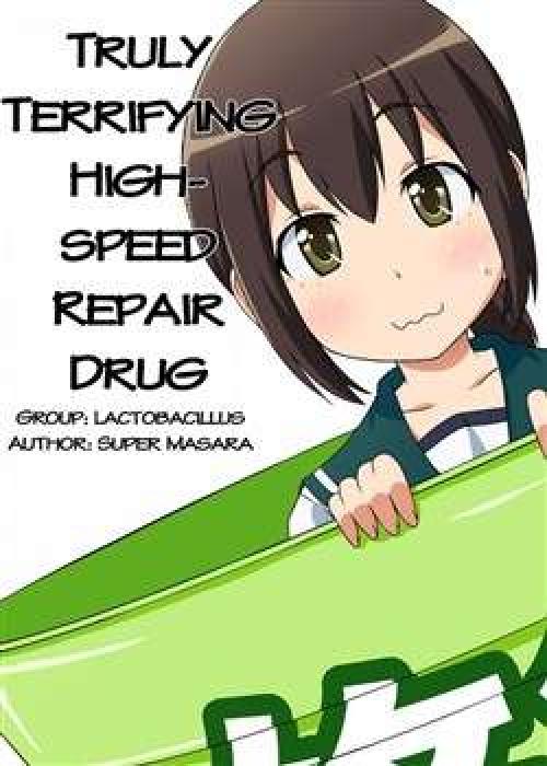 truyện tranh KC-Truly Terrifying High-speed Repair Drug
