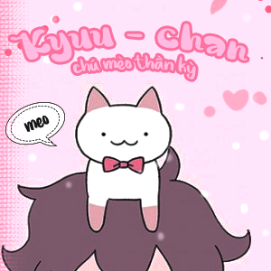 Kyuu-chan - Chú Mèo Thần Kì