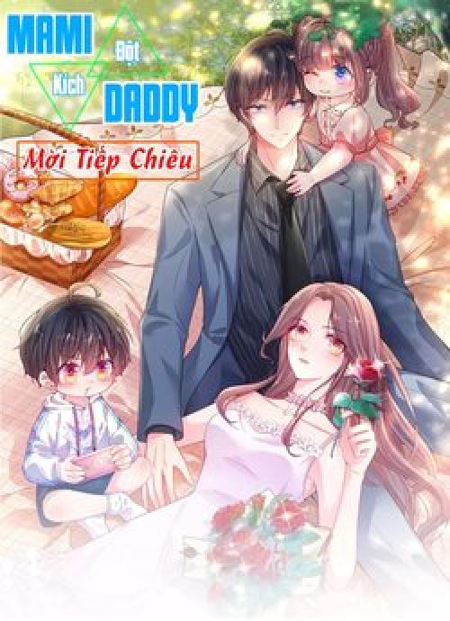 Mami Đột Kích : Daddy Mời Tiếp Chiêu