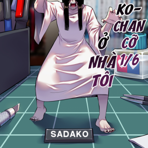 Sadako-chan cỡ 1/6 ở nhà tôi