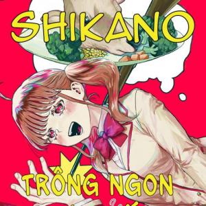 Shikano Trong ngon thật đấy