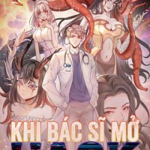 Khi Bác Sĩ Mở Hack [Tới Chap 2]