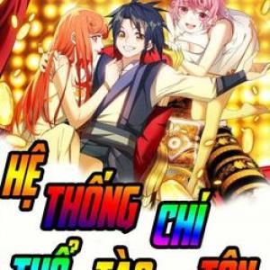 Hệ thống thổ tào chí tôn [Tới Chap 2]