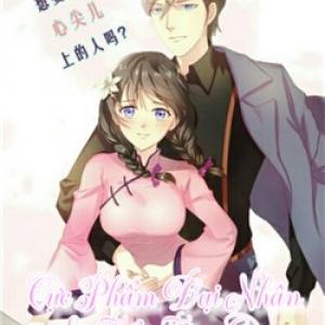 Cực Phẩm Đại Nhân - Tiểu Tâm Can [Tới Chap 2]